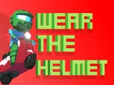 Wear the helmet